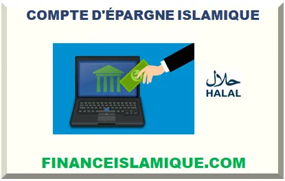 COMPTE ÉPARGNE ISLAMIQUE SANS RIBA 2026