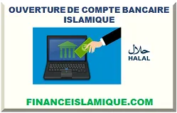 OUVERTURE DE COMPTE BANCAIRE ISLAMIQUE 2026